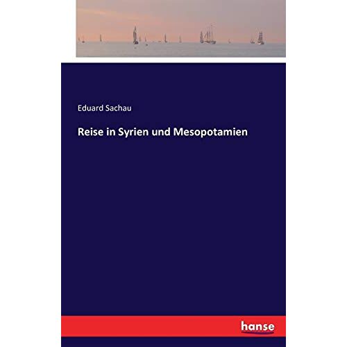 Eduard Sachau – Reise in Syrien und Mesopotamien