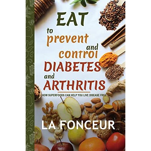 La Fonceur – Eat to Prevent and Control Diabetes and Arthritis