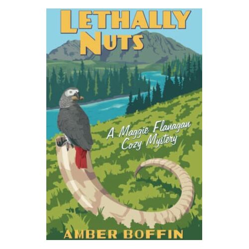 Amber Boffin – Lethally Nuts: A Maggie Flanagan Cozy Mystery Number 5