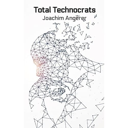 Joachim Angerer – Total Technocrats: DE