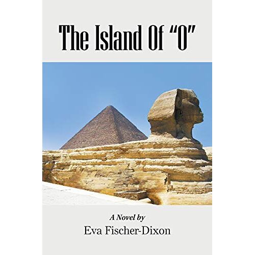 Eva Fischer-Dixon – The Island of “O”