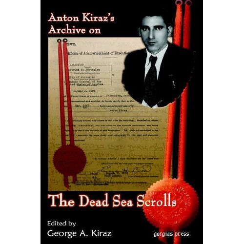 Kiraz, George Anton – Anton Kiraz’s Archive on the Dead Sea Scrolls