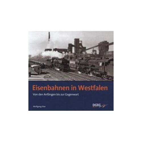 Wolfgang Klee - Eisenbahnen in Westfalen