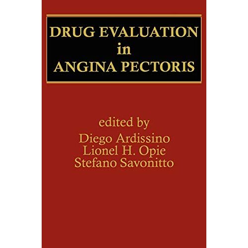 Gianluigi Ardissino – Drug Evaluation in Angina Pectoris (Developments in Cardiovascular Medicine, 158, Band 158)