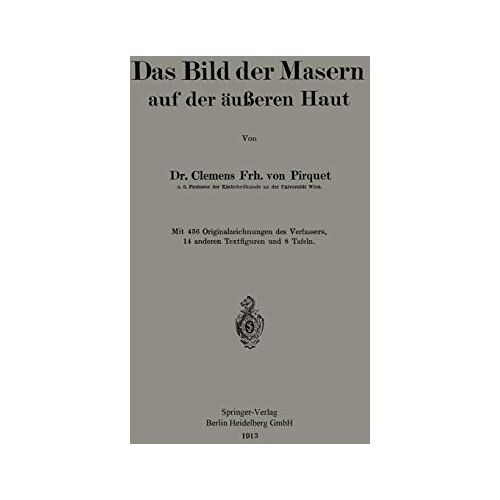 Clemens Pirquet – Das Bild der Masern auf der äußeren Haut (German Edition)