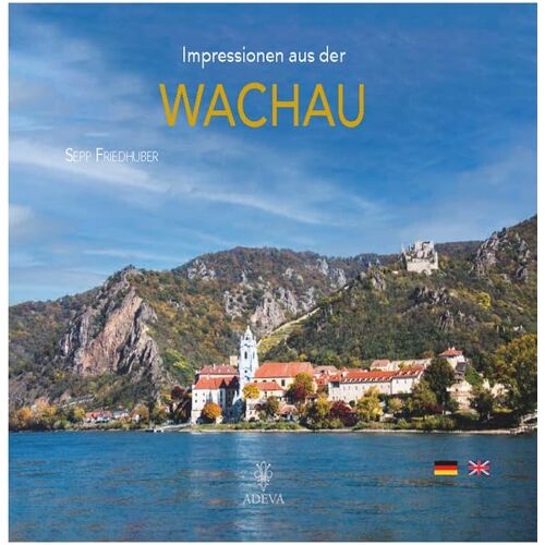 Sepp Friedhuber – Impressionen aus der Wachau