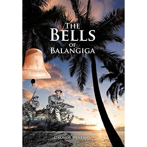 Eleonor Mendoza – The Bells of Balangiga