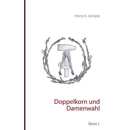 Jacopie, Horst A. - Doppelkorn und Damenwahl