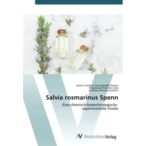Chaves, Karen Caroline Cantanhede – Salvia rosmarinus Spenn: Eine chemisch-biotechnologische experimentelle Studie