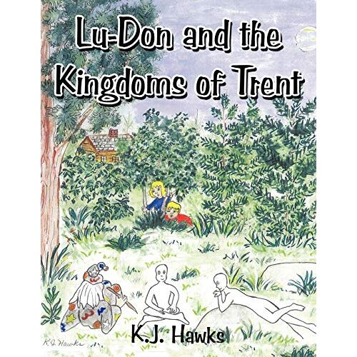 Hawks, K. J. – Lu-Don and the Kingdoms of Trent