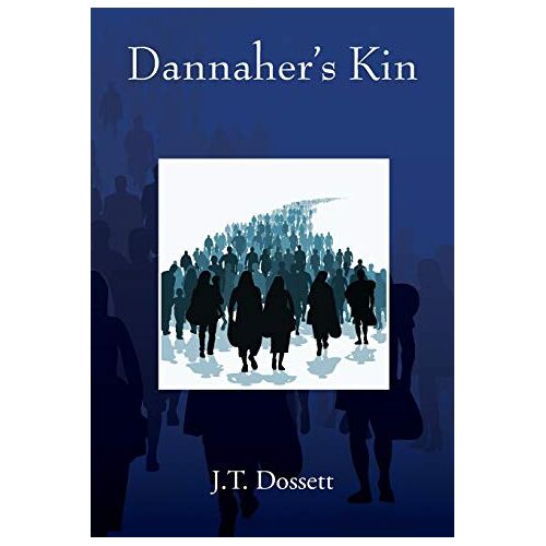 Dossett, J. T. - Dannaher's Kin