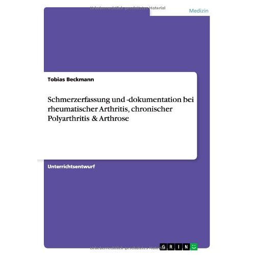 Tobias Beckmann – Schmerzerfassung und -dokumentation bei rheumatischer Arthritis, chronischer Polyarthritis & Arthrose