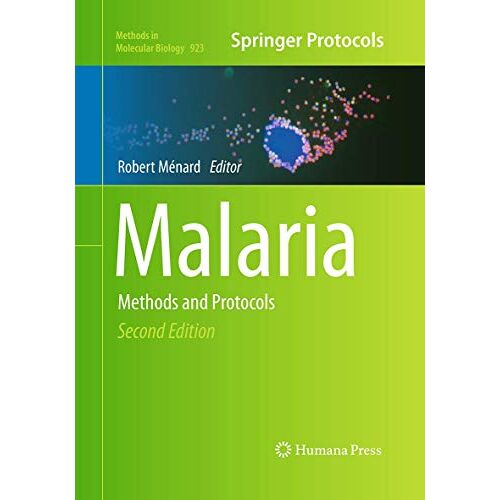 Robert Ménard – Malaria: Methods and Protocols (Methods in Molecular Biology, 923, Band 923)