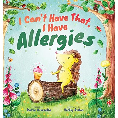 Katie Kinsella – I Can’t Have That, I Have Allergies