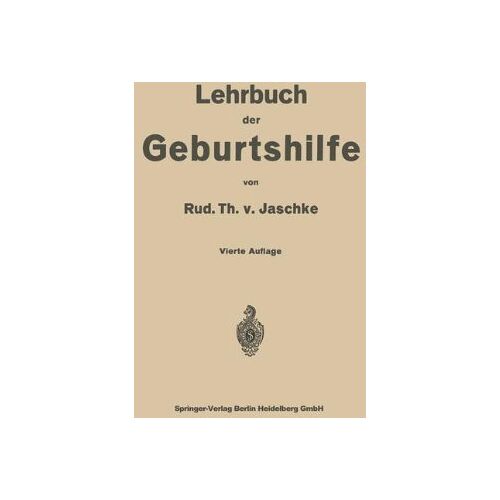 Jaschke, Rud. Th. v. – Lehrbuch der Geburtshilfe