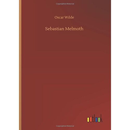 Oscar Wilde – Sebastian Melmoth