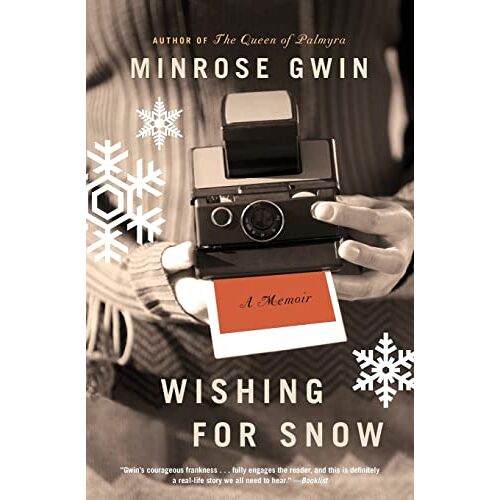 Minrose Gwin - Wishing for Snow: A Memoir