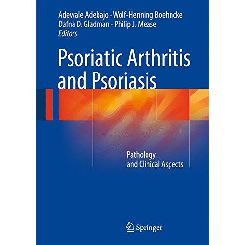 Adewale Adebajo – Psoriatic Arthritis and Psoriasis: Pathology and Clinical Aspects