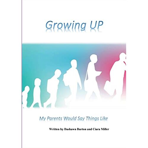 Dashawn Burton – Growing Up My Parents Would Say Things Like