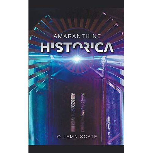 O. Lemniscate – Amaranthine Historica