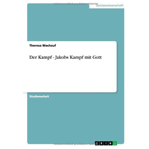 Theresa Wachauf – Der Kampf – Jakobs Kampf mit Gott