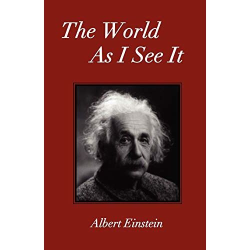 Albert Einstein - The World As I See It
