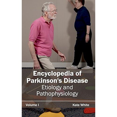 Kate White – Encyclopedia of Parkinson’s Disease: Volume I (Etiology and Pathophysiology)