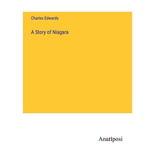 Charles Edwards – A Story of Niagara