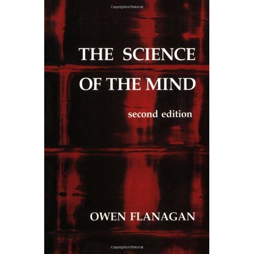 Owen Flanagan – Science of the Mind (Bradford Books)