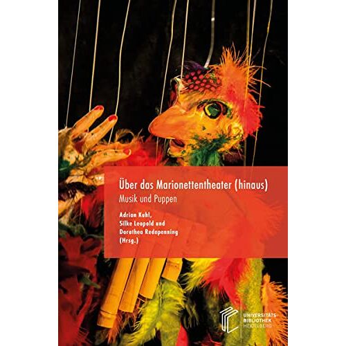 Adrian Kuhl - Über das Marionettentheater (hinaus): Musik und Puppen