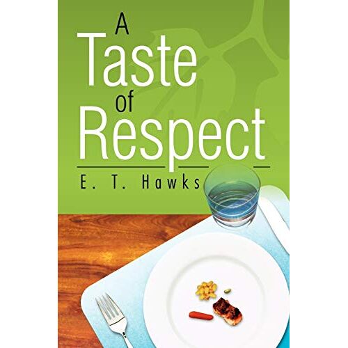 Hawks, E. T. – A Taste of Respect