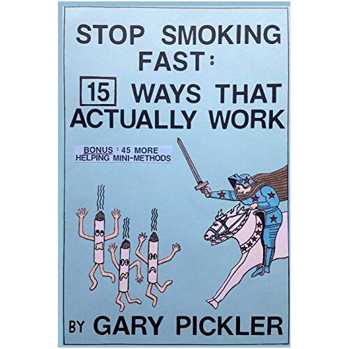 Gary Pickler – Stop Smoking Fast: 15 Ways That Actually Work