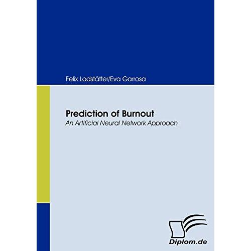 Felix Ladstätter – Prediction of Burnout. An Artificial Neural Network Approach
