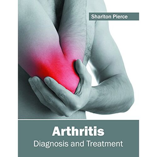 Sharlton Pierce – Arthritis: Diagnosis and Treatment