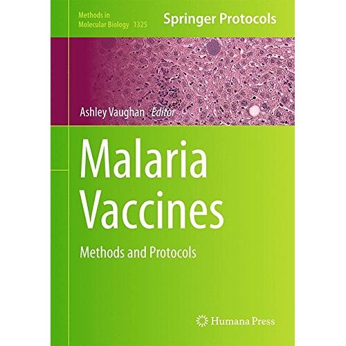 Vaughan, Ashley M. – Malaria Vaccines: Methods and Protocols (Methods in Molecular Biology)