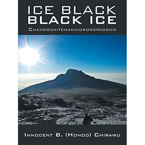 Chirawu, Innocent B. - Ice Black Black Ice: Chandochitemachiororopagomo