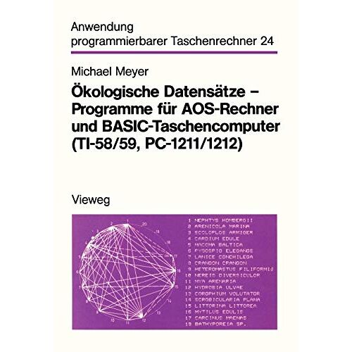 Michael Meyer - Ökologische Datensätze - Programme für Aos-Rechner und Basic-Taschencomputer (Ti 58, 59, Pc 1211, 1212) (Anwendung programmierbarer Taschenrechner (24), Band 24)
