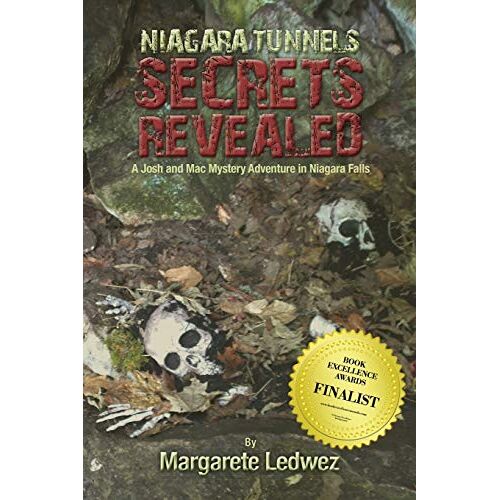 Margarete Ledwez – Niagara Tunnels Secrets Revealed: A Josh and Mac Mystery Adventure in Niagara Falls