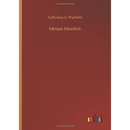 Warfield, Catherina A. – Miriam Monfort