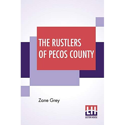 Zane Grey - The Rustlers Of Pecos County