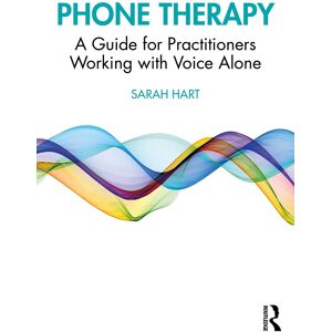 - Phone Therapy: A Guide for Practitioners Working with Voice Alone