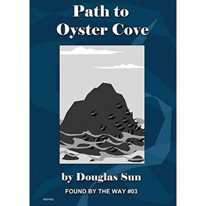 Douglas Sun - Path to Oyster Cove: Found by the Way #03