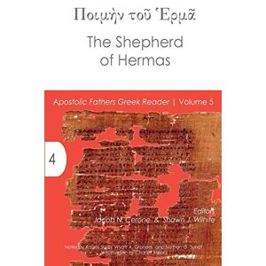 Cerone, Jacob N. - The Shepherd of Hermas (Apostolic Fathers Greek Reader, Band 5)