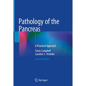 Fiona Campbell - Pathology of the Pancreas: A Practical Approach