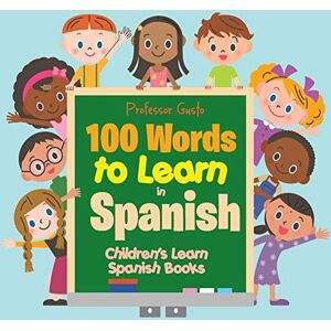 Professor Gusto - 100 Words to Learn in Spanish   Children's Learn Spanish Books