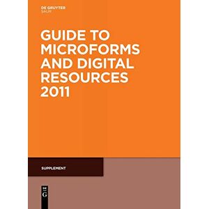 Degruyter - Guide To Microforms Dig. Res. 2011 Supplement Gmdr Su (Guide to Microforms in Print Supplement)