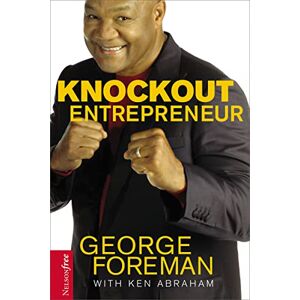 George Foreman - Knockout Entrepreneur