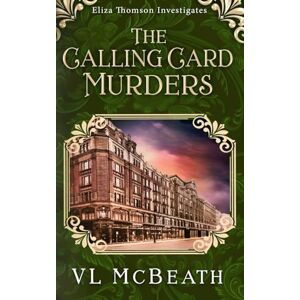 VL McBeath - The Calling Card Murders: An Eliza Thomson Investigates Murder Mystery