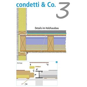 Robert Borsch-Laaks - condetti & Co. 3: Details im Holzhausbau