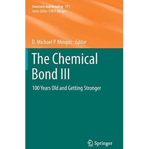 Mingos, D. Michael P. - The Chemical Bond III: 100 years old and getting stronger (Structure and Bonding)